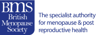 BMS - British Menopause Society - the specialist authority for menopause and post reproductive health